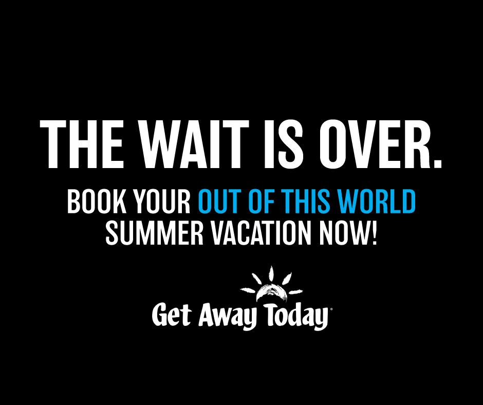get away today promotion - Wait Is Over